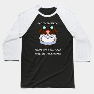 Dogtor Advice for Anxiety - Dog Lover Gift Baseball T-Shirt